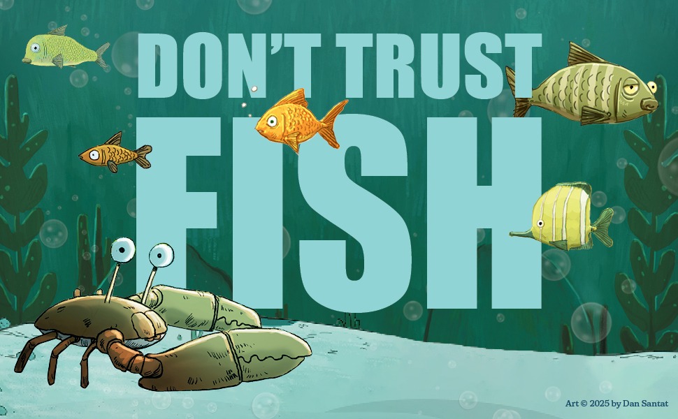 Don’t Trust Fish|千萬別相信魚?用陰謀論視角認識海洋生物,幽默感爆表的繪本,腦洞大開,讀30分鐘都停不下來 - 第19張圖 Don’t Trust Fish|千萬別相信魚?用陰謀論視角認識海洋生物,幽默感爆表的繪本,腦洞大開,讀30分鐘都停不下來